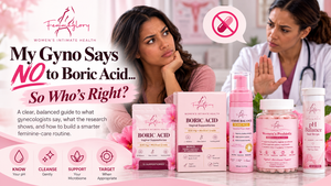 My Gyno Says NO to Boric Acid… So Who’s Right?